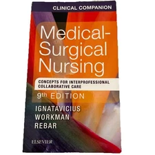 MEDICAL SURGICAL NURSING 9TH EDITION IGNATAVICIUS WORKMAN REBAR HARDCOVER