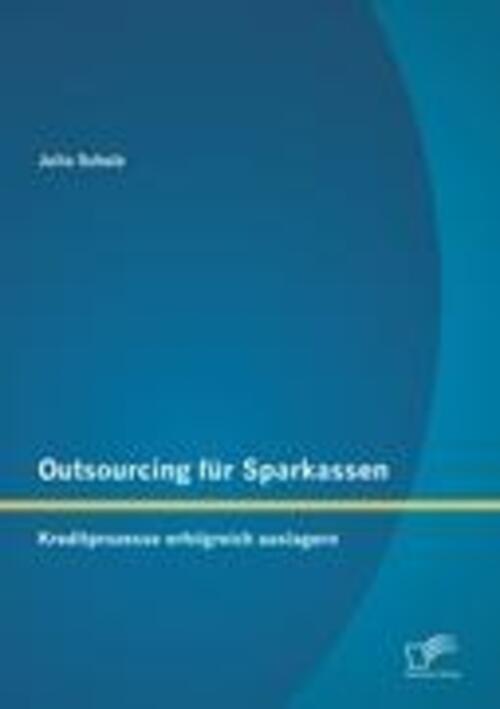 Thumbnail - Outsourcing Für Sparkassen: Kreditprozesse Erfolgreich Auslagern Julia