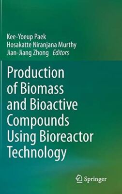 Production of Biomass and Bioactive Compounds Using Bioreactor