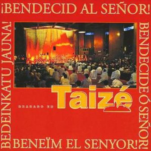 Bendecid Al Senor by Taize