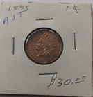 1893 indian head penny Au+? Cent