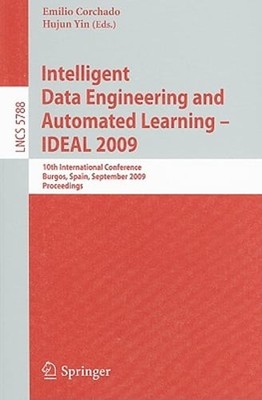 Intelligent Data Engineering and Automated Learning - IDEAL 2009: 10th: New