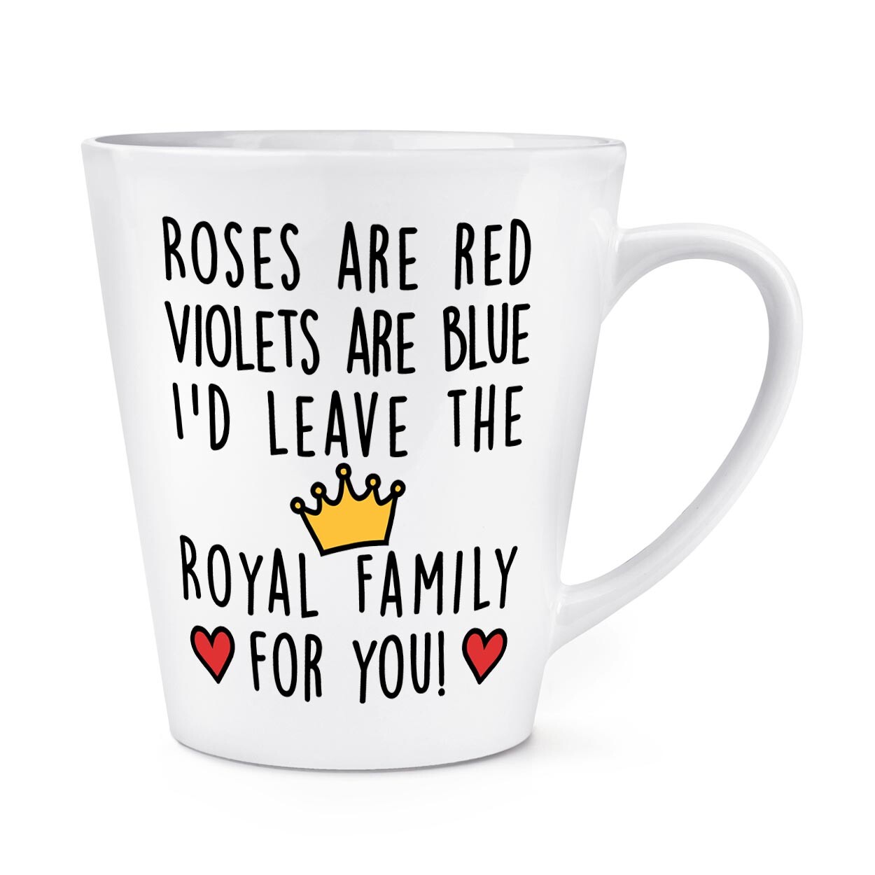 Roses Are Red Violets Are Blue Leave Royal Family 12oz Latte Mug Cup Valentines