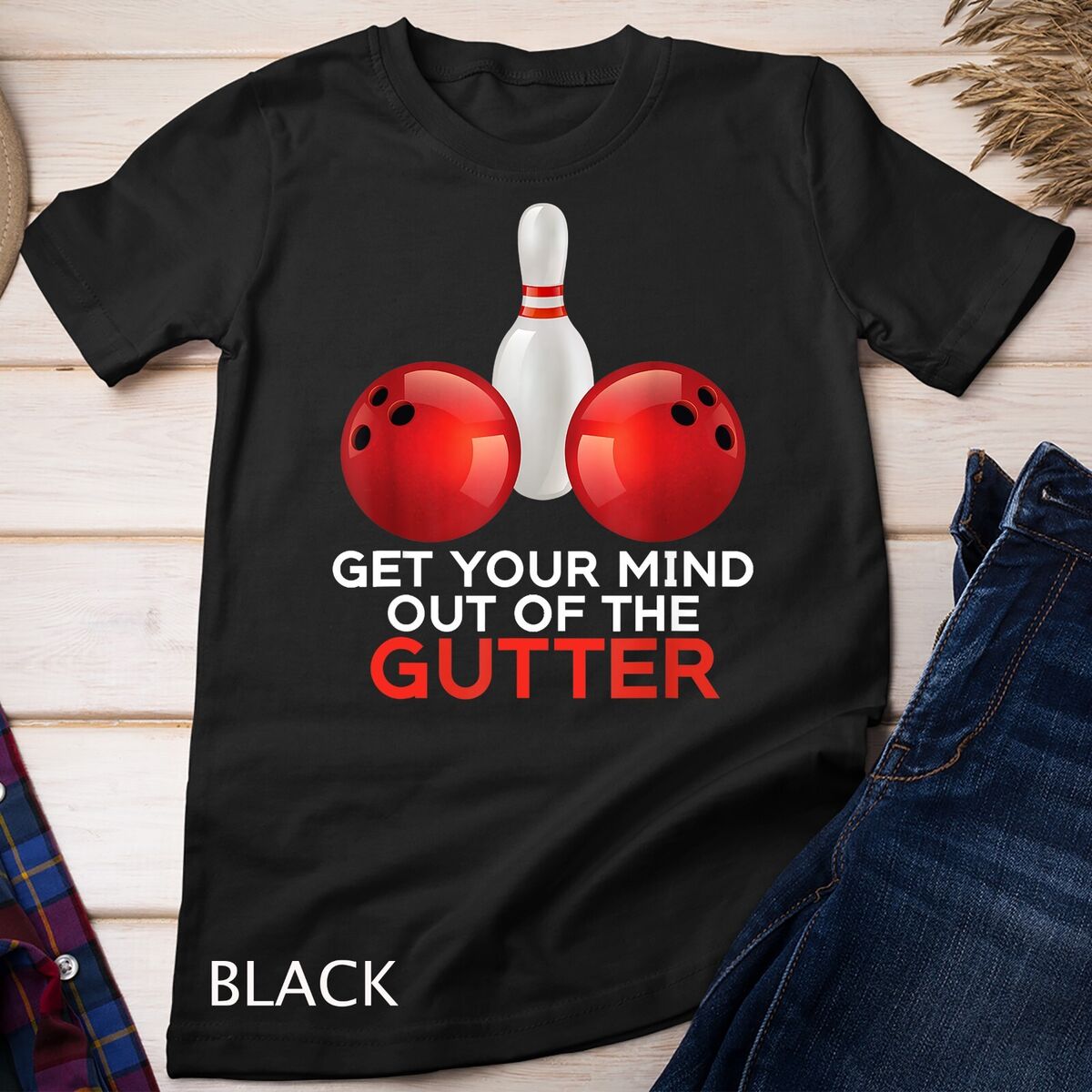 My Mind's In The Gutter Funny Bowling T-Shirt For Bowlers My Mind's In The Gutter Funny Bowling T-Shirt For Bowlers