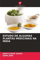 Estudo De Algumas Plantas Medicinais Na ÍNdia Anup Kumar Sahoo