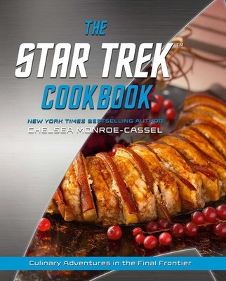 The Star Trek Cookbook | Chelsea Monroe-Cassel | englisch
