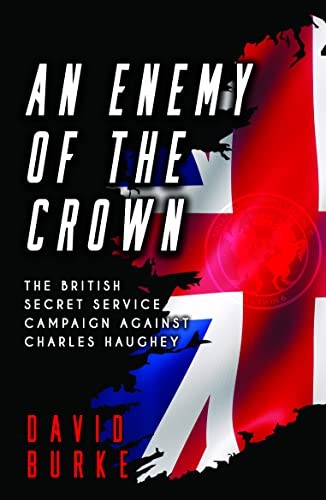 An Enemy of the Crown: The British Secret Service Campaign again