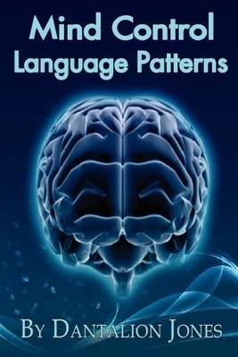 Dantalion Jones Mind Control Language Patterns (Taschenbuch)