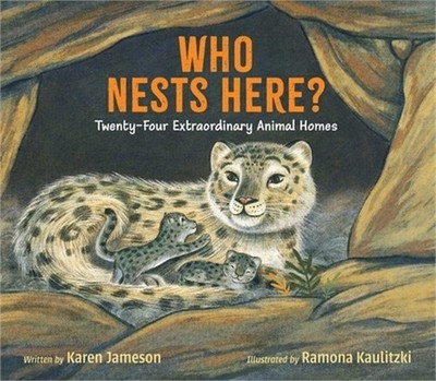 Who Nests Here?: Twenty-Four Extraordinary Animal Homes (Hardback or Cased Book)