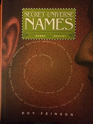 The Secret Universe Of Names: The Dynam..., Imle, K. B.