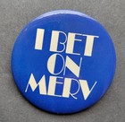 I Bet on Merv. Resorts Atlantic City. Button 2 1/2" diameter — photo 1