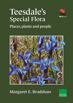 Teesdale's Special Flora: Places... by Bradshaw, Margaret E Paperback / softback