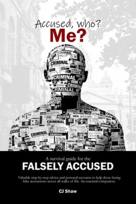 Angeklagt wer? Ich?: A Survival Guide For The Falesely Accused by C J Shaw