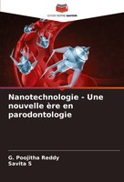 Nanotechnologie - Une Nouvelle èRe En Parodontologie Savita S