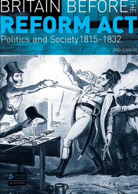 Britain before the Reform Act by Eric J. Evans (Paperback Book)
