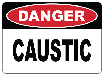 OSHA DANGER: CAUSTIC| Laminated Vinyl Decal Sticker Label