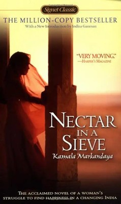 Nectar in a Sieve (Signet Classics) - Markandaya, Kamala