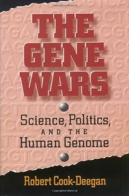 The Gene Wars: Science, Politics, and the Human Genome
