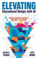 Katie Novak Catlin R Tucker Elevating Educational Design with AI (Paperback)