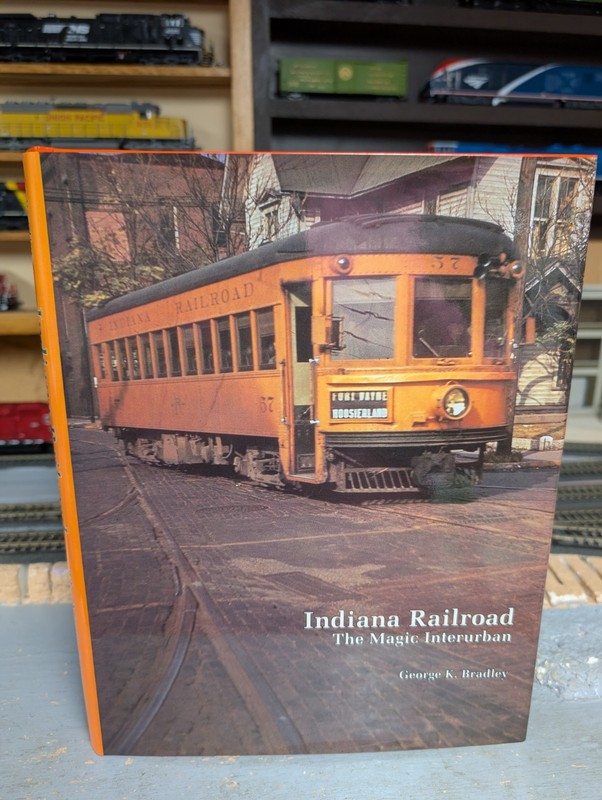 BN CERA HARDCOVER BOOK: INDIANA RAILROAD - THE MAJIC INTERURBAN (1991)