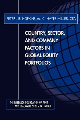Country, Sector, and Company Factors in Global Equity Portfolios by Peter J.B. H