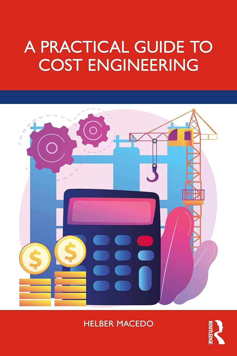 9781032505824 A Practical Guide to Cost Engineering - Helber Macedo