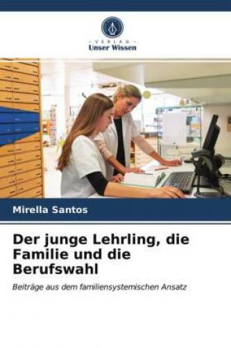 Thumbnail - Der Junge Lehrling, Die Familie Und Die Berufswahl Beiträge Aus Dem