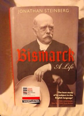 Bismarck: Ein Leben von Jonathan Steinberg (Taschenbuch, 2012)