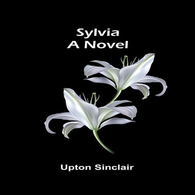 Sylvia A Novel Upton Sinclair Paperback Alpha Editions
