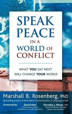 Speak Peace in a World of Conflict | What You Say Next Will Change Your World