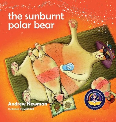 The Sunburnt Polar Bear: Helping children understand Climate Change and feel...