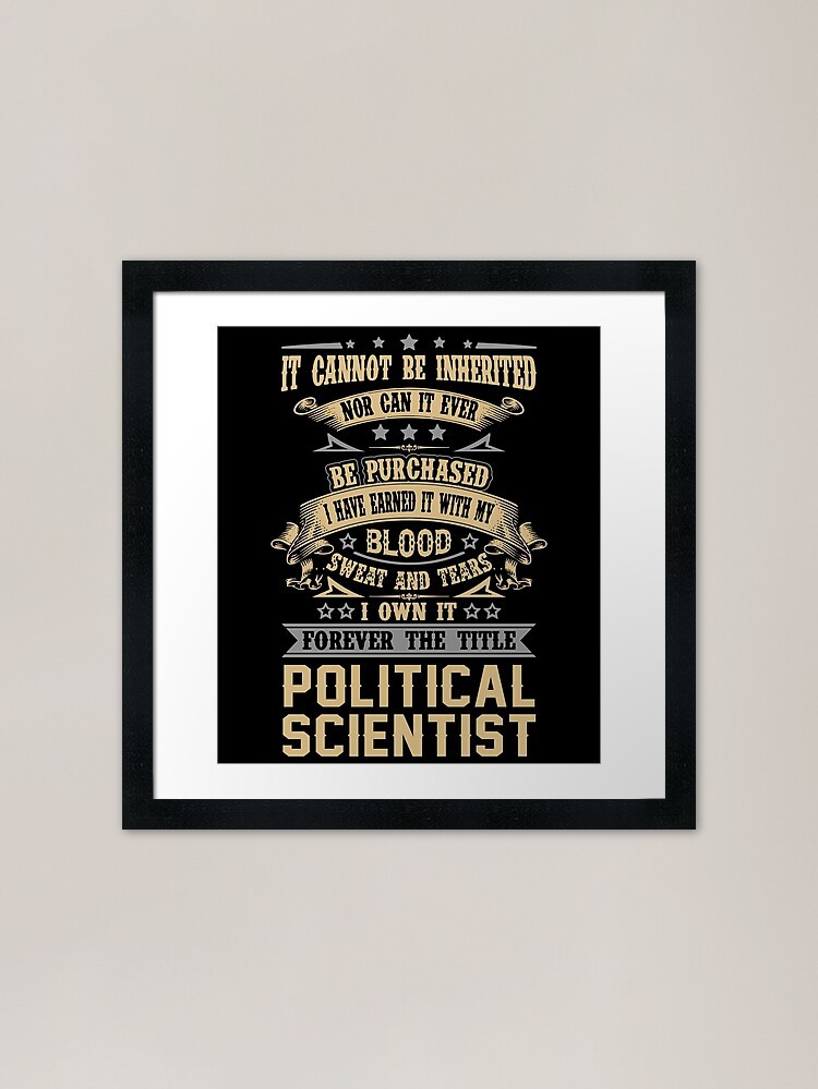 Political Scientist T Shirt - Forev Framed Wall Art Poster Canvas Print ...