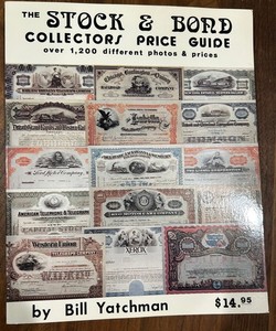 The Stock and Bond Collector's Price Guide by Bill Yatchman - 1984