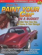 HOW TO PAINT YOUR CAR ON A BUDGET CARTECH By Pat Ganahl Mint Condition