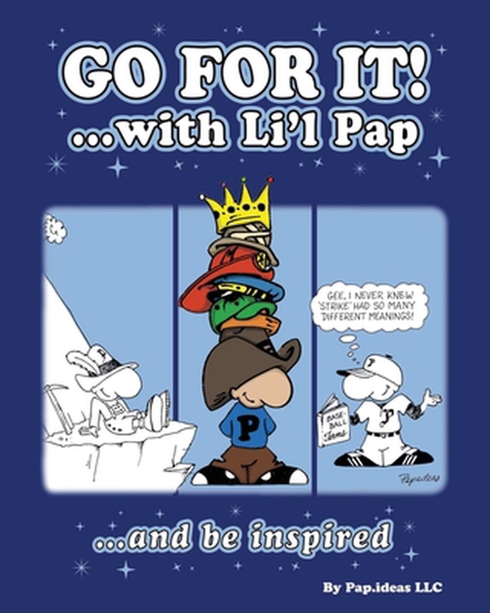 Go For it!: ...with Li'l Pap by Pap Ideas LLC Paperback Book