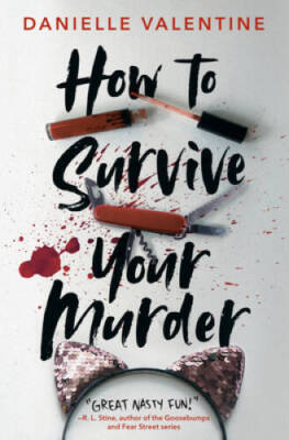 How to Survive Your Murder - Hardcover By Valentine, Danielle - VERY GOOD