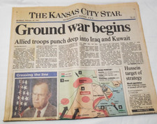 The Kansas City Star Newspaper Ground War Begins February 24, 1991 The Kansas City Star Newspaper Ground War Begins February 24, 1991