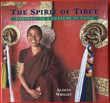 The Spirit of Tibet Alison Wright Hardcover Foreword Dalai Lama Pictorial