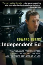 Independent Ed: What I Learned from My ... by Burns, Edward Paperback / softback