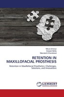 Retention In Maxillofacial Prosthesis Nikunj Acharya