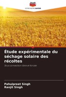 ÉTude ExpéRimentale Du SéChage Solaire Des RéColtes Pahulpreet Singh (U. A.)