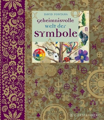 Geheimnisvolle Welt der Symbole. David Fontana. [Aus dem Engl. von Isabelle Fuch