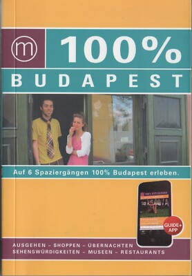 100 % Budapest Reiseführer NEU Buch Guide + App mit City Map Restaurants Museen