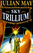 Sky Trillium by Julian May: Used