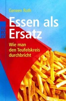 Essen als Ersatz: Wie man den Teufelskreis durchbricht: ... | Buch | Zustand gut