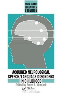 Acquired Neurological Speech/Language Disorders in Childhood, Hardcover by Mu...