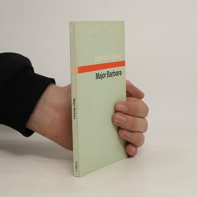 Major Barbara  |  Bernard Shaw