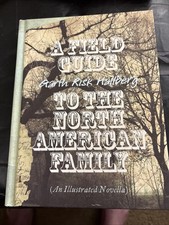 Field Guide to the North American Family by Garth Risk Hallberg (2007,...