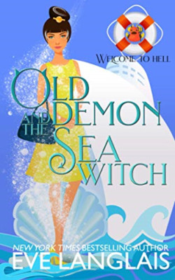 Old Demon and the Sea Witch -  NEW Eve Langlais 2020