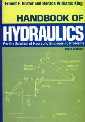 Handbook Of Hydraulics For The Solution Of Hydraulic by Brater